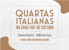 Quartas Italianas | Cinema Nostro – Fellini em foco