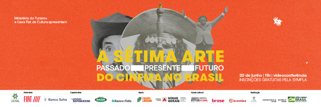 Encontros com o Patrimônio | A Sétima Arte: passado, presente e futuro do Cinema no Brasil