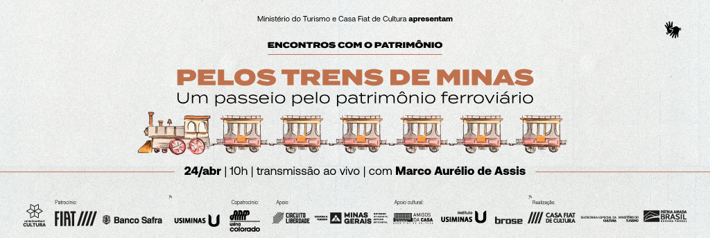 Encontros com o Patrimônio | Pelos trens de Minas: um passeio pela história ferroviária