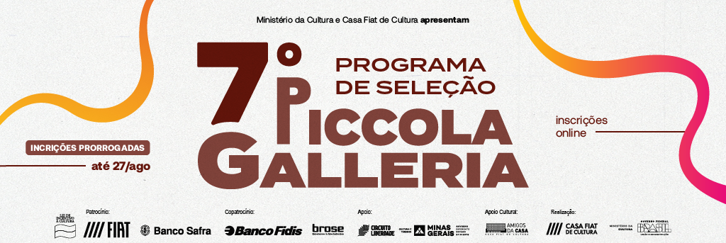 CASA FIAT DE CULTURA DIVULGA ARTISTAS SELECIONADOS A EXPOR NA PICCOLA GALLERIA EM 2024/25