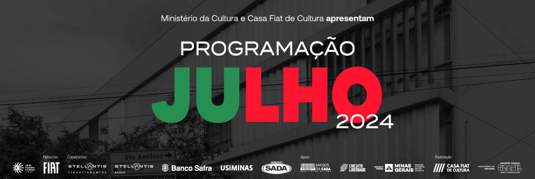 Julho na Casa Fiat de Cultura