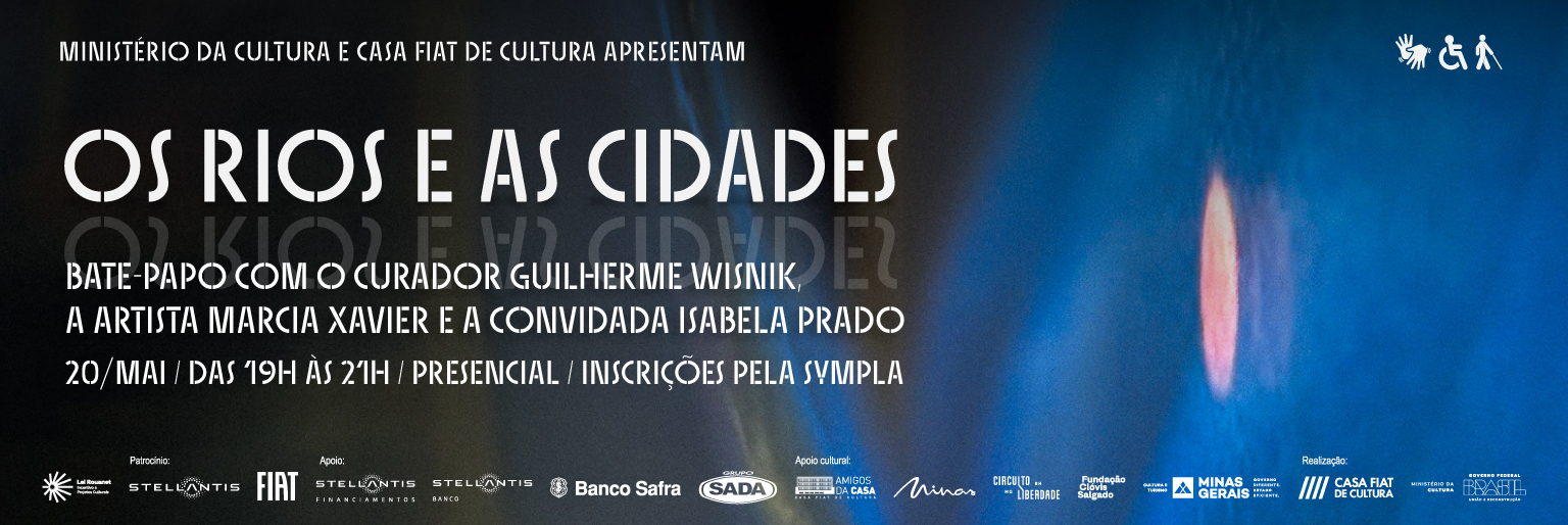 Os rios e as cidades | Bate-papo com o curador Guilherme Wisnik, a artista Marcia Xavier e a convidada Isabela Prado