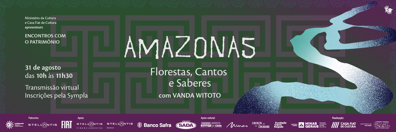 Encontros com o Patrimônio | Amazonas: florestas, cantos e saberes