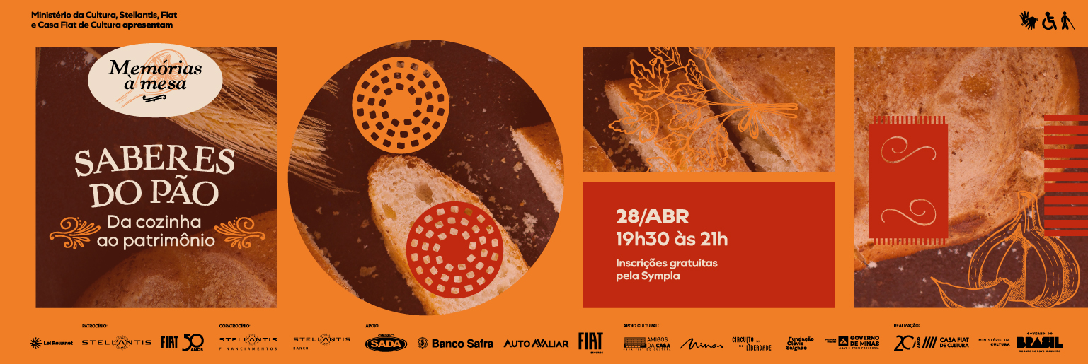 Banner do evento “Saberes do Pão – da cozinha ao patrimônio”, da série Memórias à Mesa, com imagens de pães e grafismos em tons de laranja. Evento em 28 de abril, das 19h30 às 21h, com inscrições gratuitas pela Sympla, na Casa Fiat de Cultura.