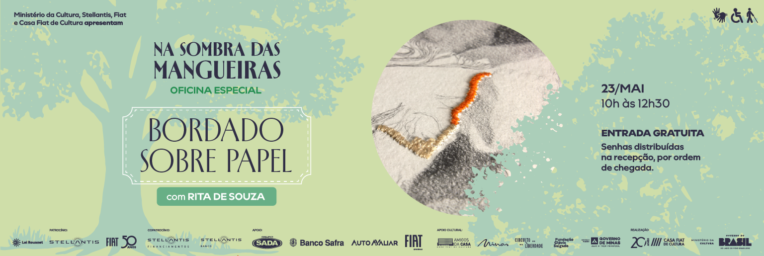Banner da oficina “Na Sombra das Mangueiras: Bordado sobre papel”, com fundo verde e detalhe de desenho com bordado. Texto informa: com Rita de Souza, 23/mai, das 10h às 12h30. Entrada gratuita, com senhas distribuídas na recepção por ordem de chegada.