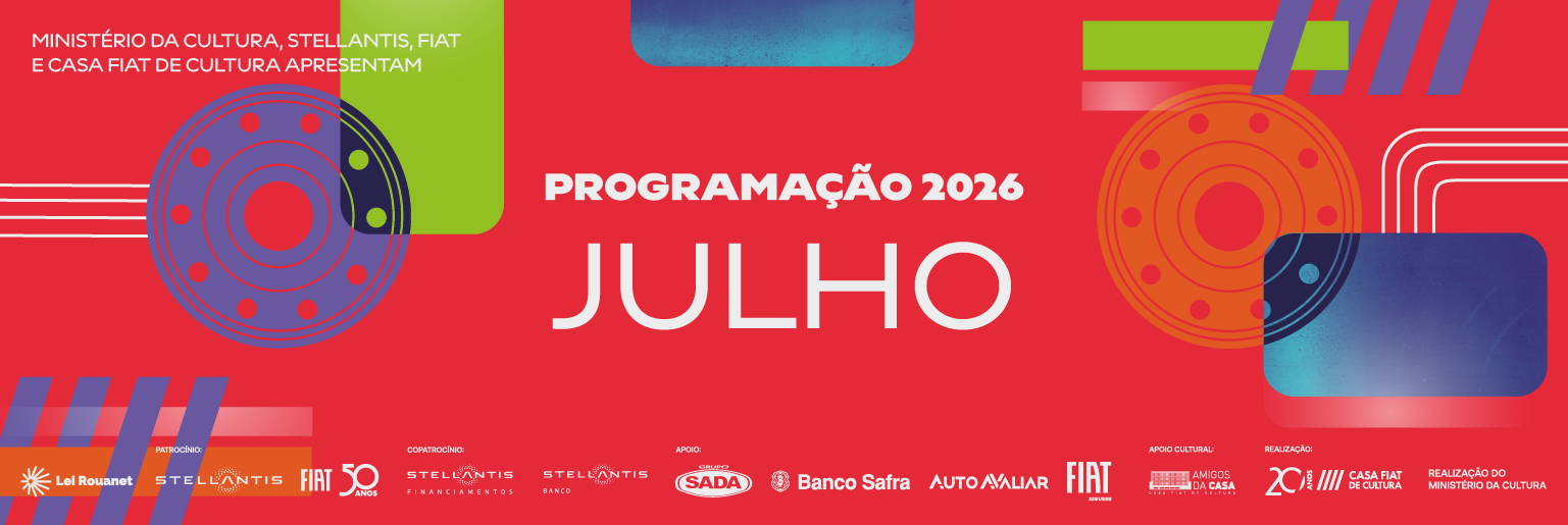 Julho na Casa Fiat de Cultura | 2026