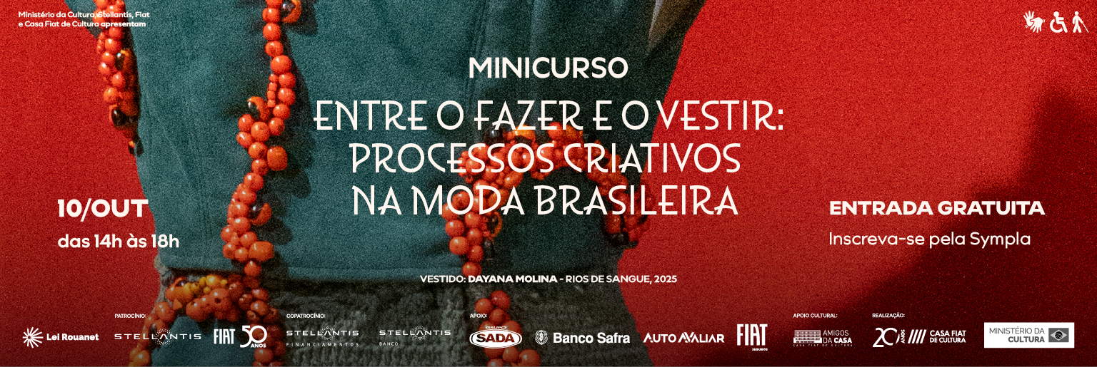 Minicurso “Entre o Fazer e o Vestir: Processos Criativos na Moda Brasileira”, em 10 de outubro, das 14h às 18h. Entrada gratuita mediante inscrição pela Sympla.